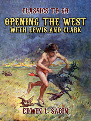 cover image of Opening the West With Lewis and Clark